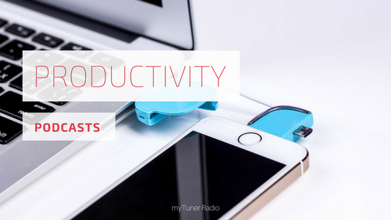 5 Productivity Podcast that Will Make You Get Things Done
