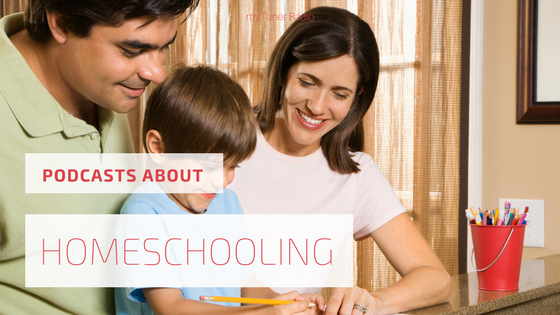 Homeschooling Podcasts You Need to Listen To